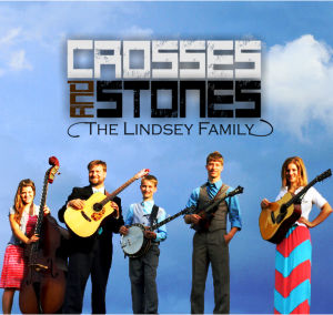 The Lindsey Family - Crosses & Stones
